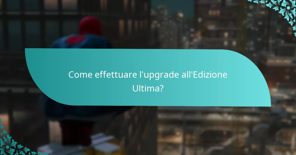 Come si confronta l’Edizione Ultima con l’Edizione Standard?