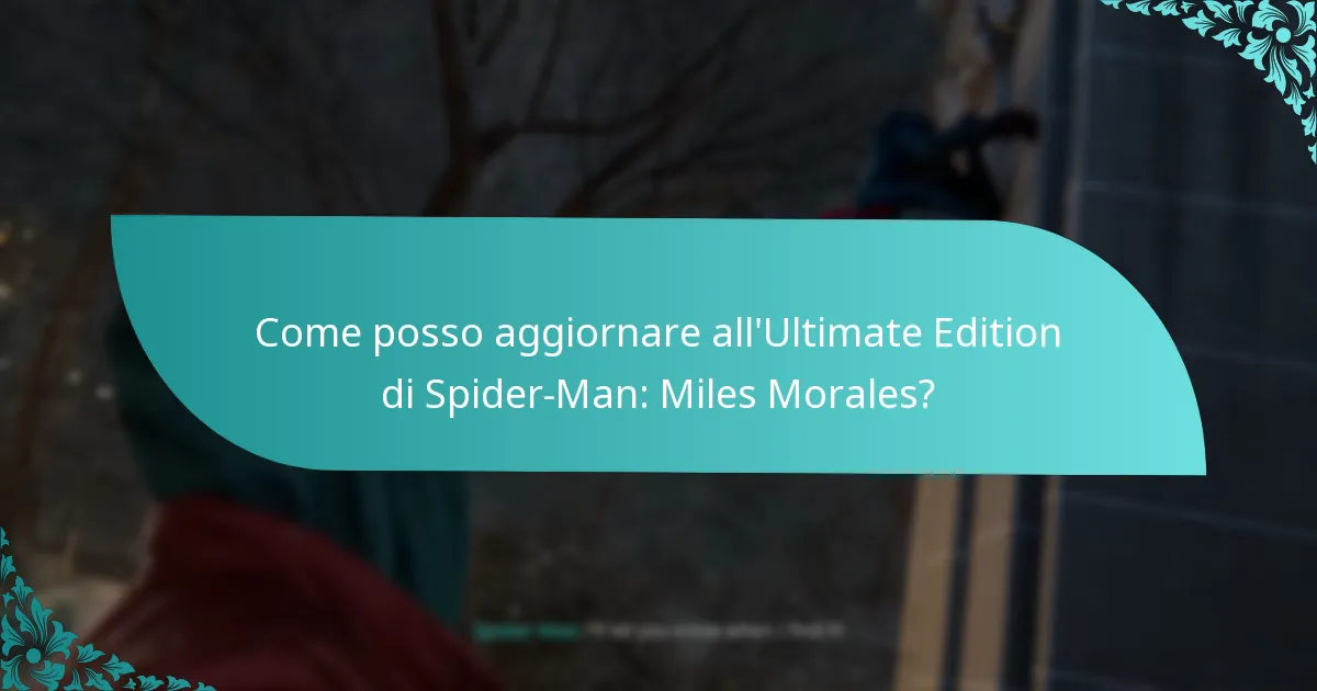 Quali sono i vantaggi dell’aggiornamento all’Ultimate Edition?