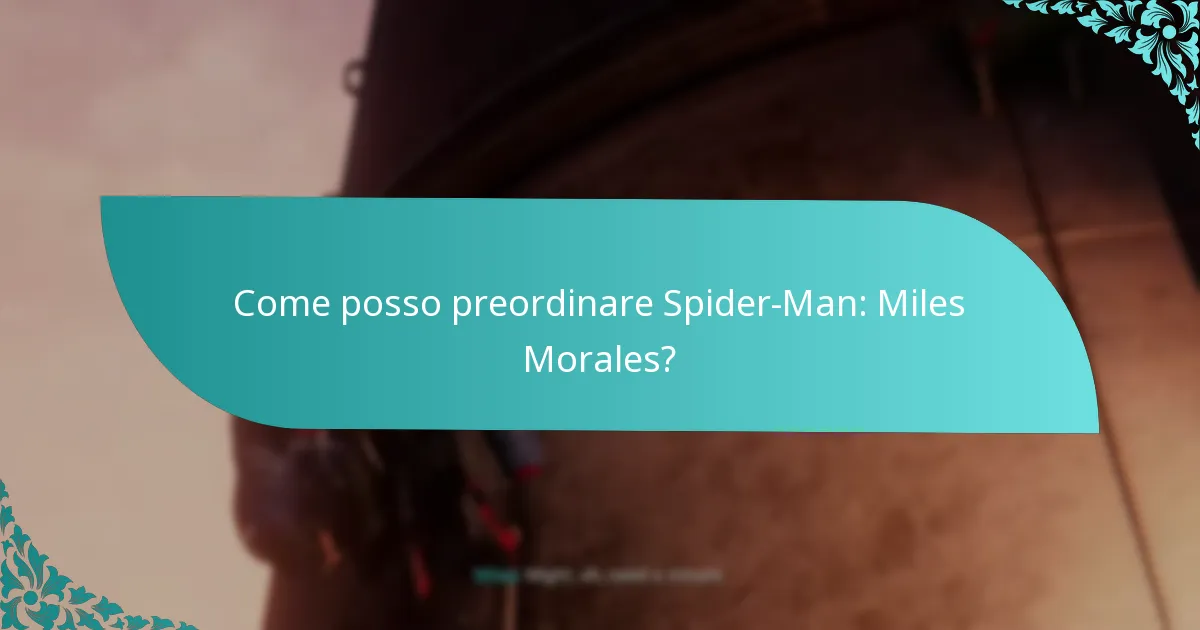 Quali rivenditori offrono i migliori bonus per il preordine di Spider-Man: Miles Morales?
