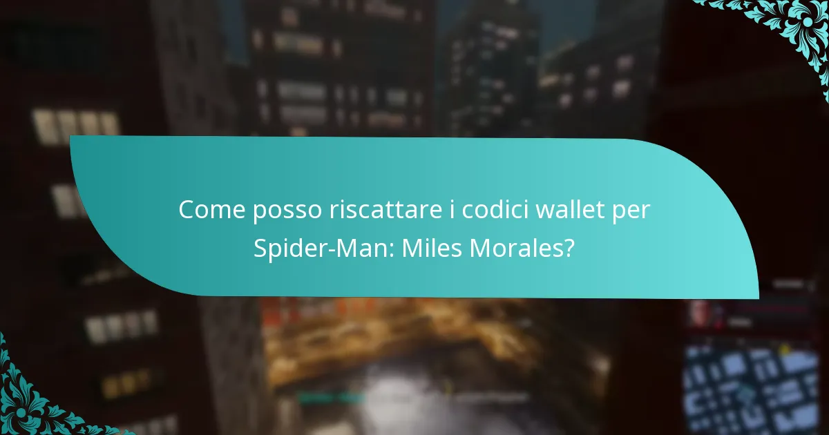 Come posso riscattare i codici wallet per Spider-Man: Miles Morales?