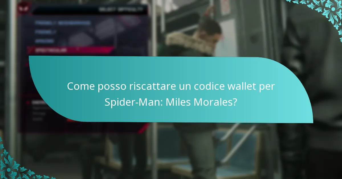 Come posso riscattare un codice wallet per Spider-Man: Miles Morales?
