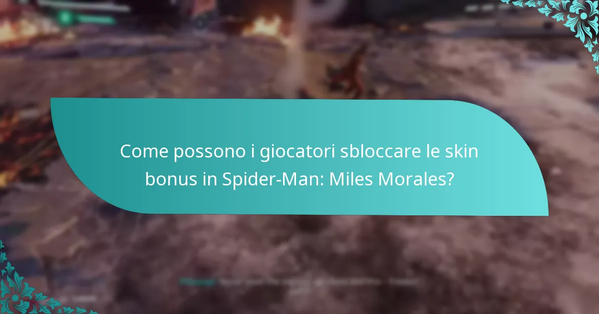 Come possono i giocatori sbloccare le skin bonus in Spider-Man: Miles Morales?