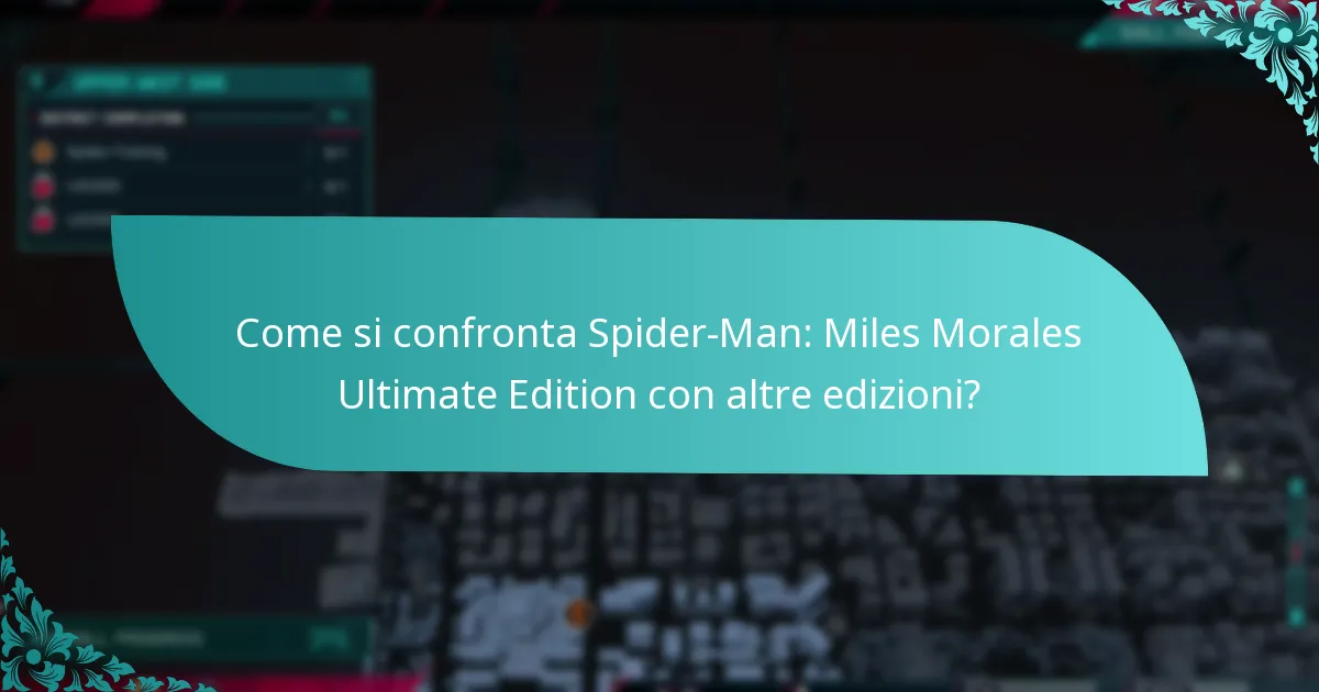 Quali nuove funzionalità sono incluse in Spider-Man: Miles Morales Ultimate Edition?