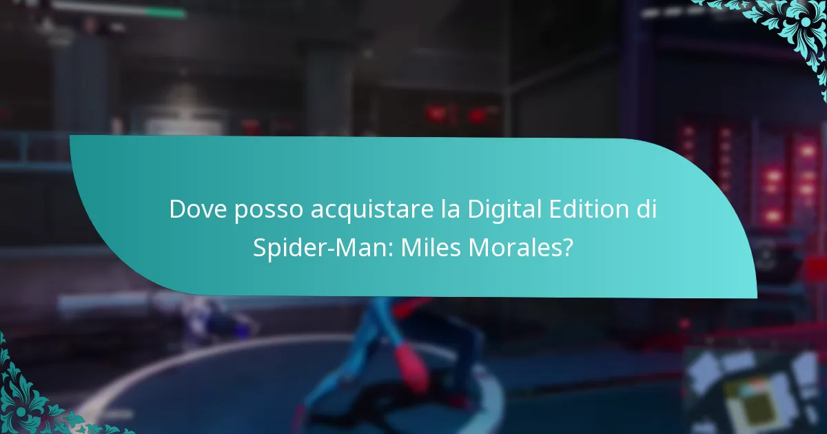 Dove posso acquistare la Digital Edition di Spider-Man: Miles Morales?