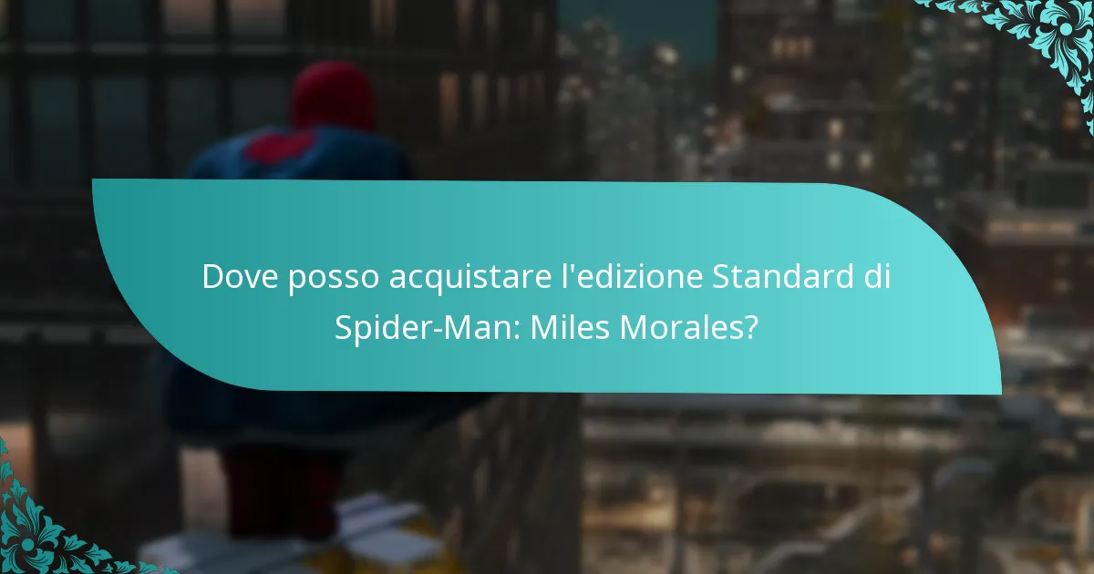 Qual è la data di uscita dell’edizione Standard di Spider-Man: Miles Morales?