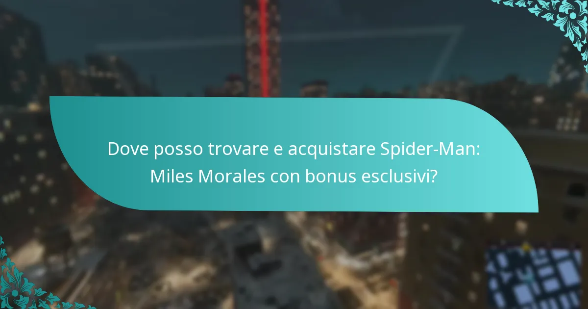 In che modo i bonus esclusivi migliorano il gameplay in Spider-Man: Miles Morales?