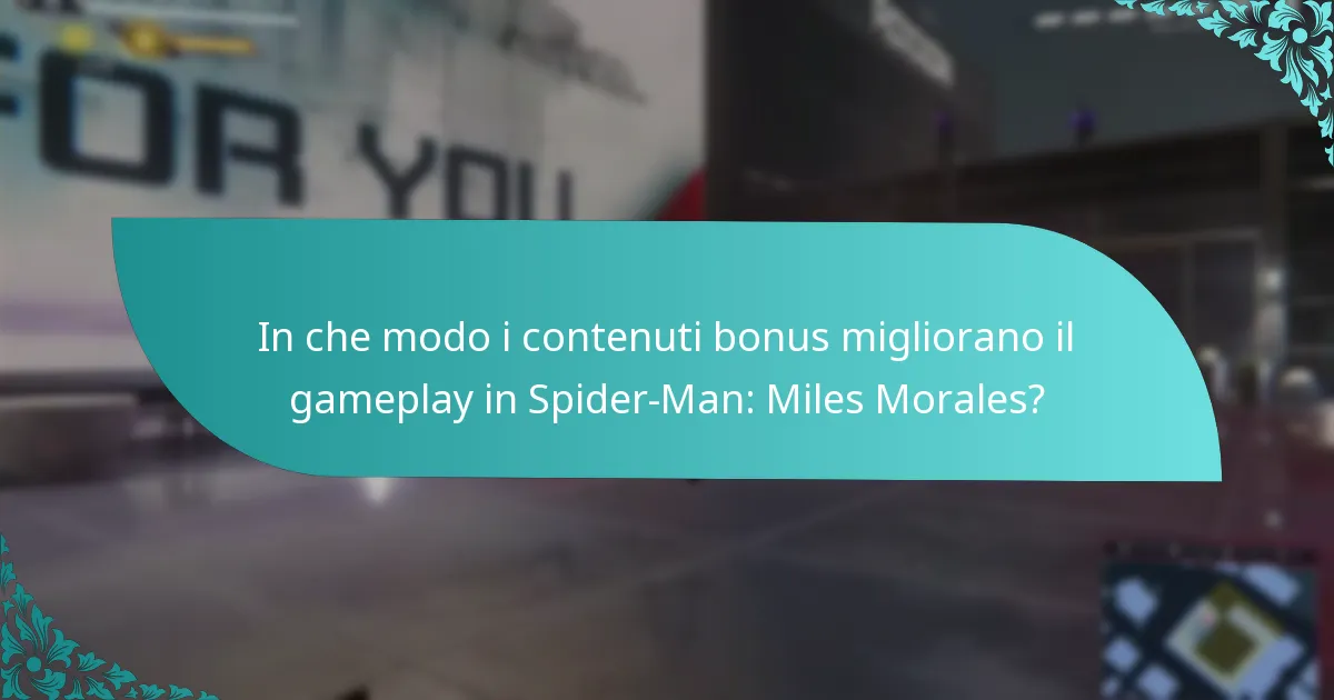 Quando sono stati rilasciati gli aggiornamenti dei contenuti bonus per Spider-Man: Miles Morales?
