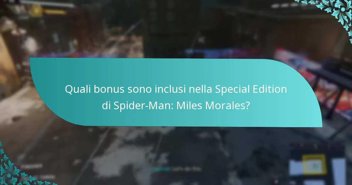 Quali sono i vantaggi dell’acquisto della Special Edition di Spider-Man: Miles Morales?