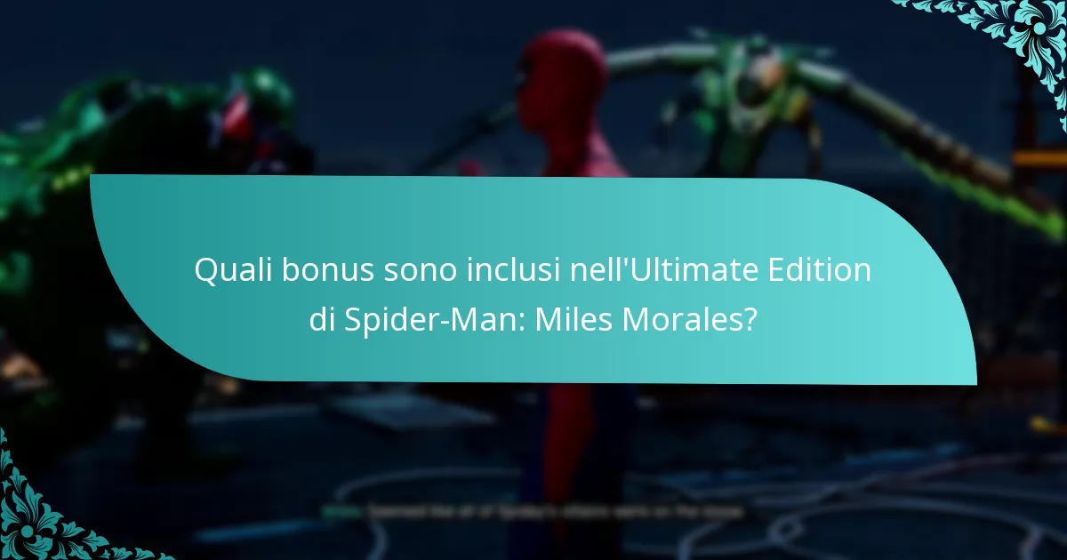 Quali sono le recensioni degli utenti per i bonus dell’Ultimate Edition di Spider-Man: Miles Morales?