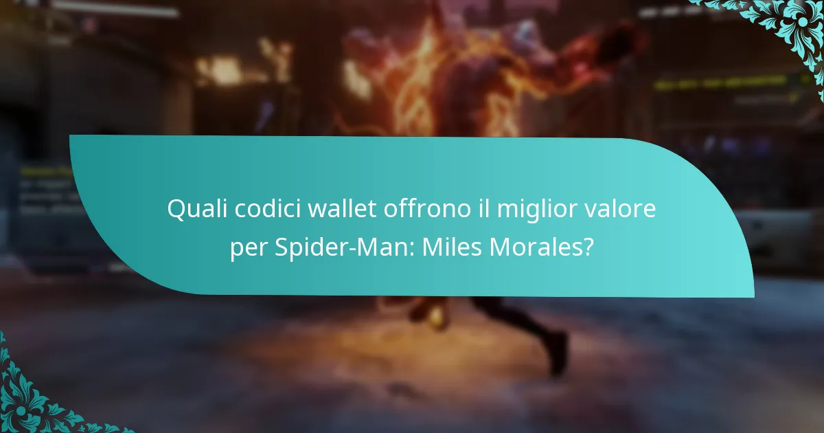 Quali codici wallet offrono il miglior valore per Spider-Man: Miles Morales?