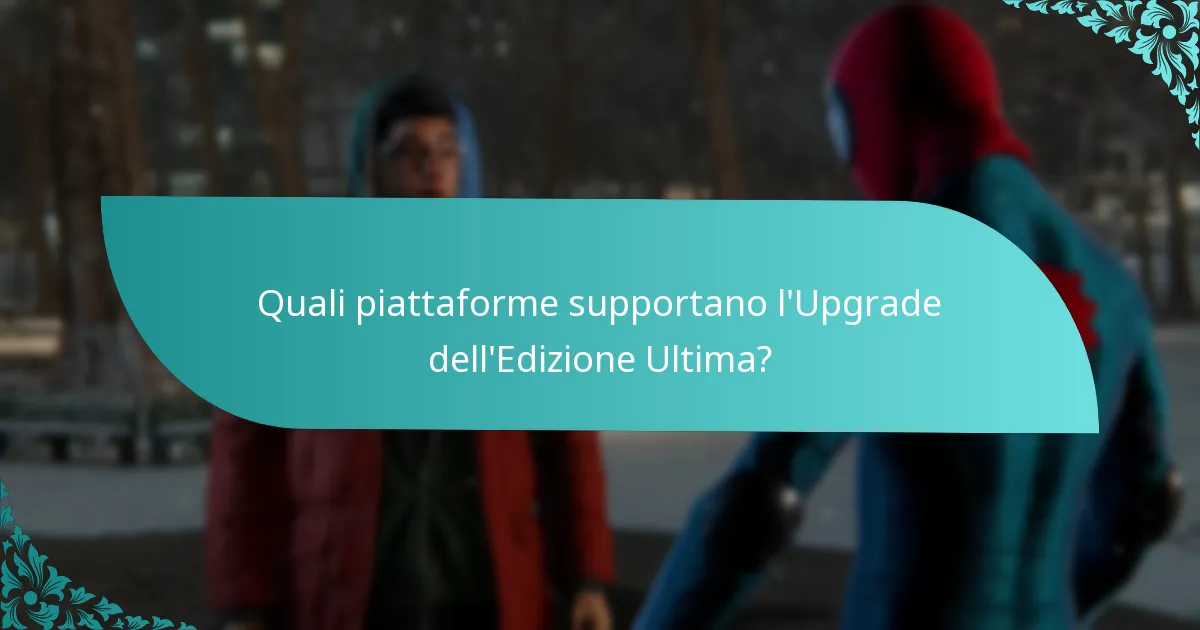 Come effettuare l’upgrade all’Edizione Ultima?