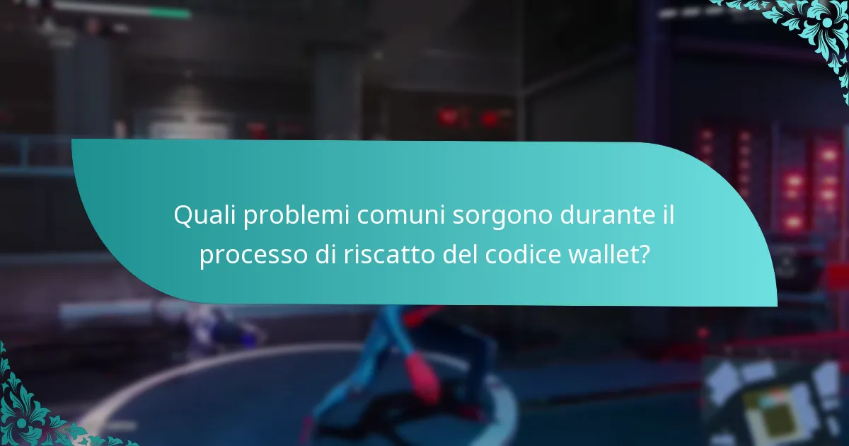 Quali sono le domande frequenti sul riscatto dei codici wallet?
