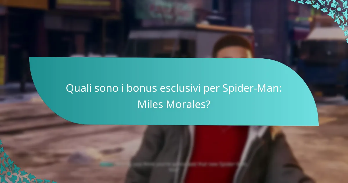 Quali sono i rischi dell’acquisto di Spider-Man: Miles Morales per bonus esclusivi?