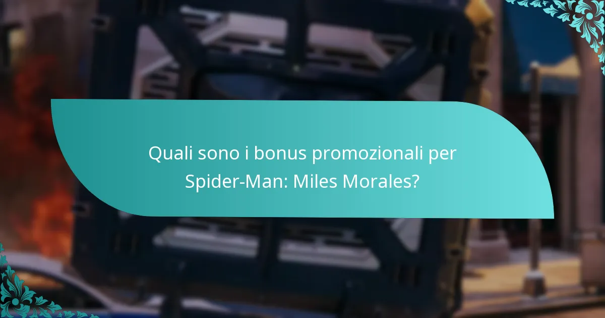 Come si confrontano i bonus promozionali di Spider-Man: Miles Morales con altri giochi?