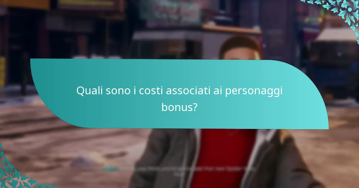 Come si confrontano i personaggi bonus con altri personaggi del gioco?